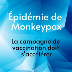 Stratégie vaccinale face à l'épidémie de Monkeypox