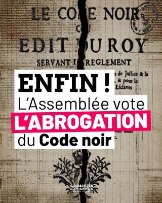 Abrogation du “Code noir” : adoption de la proposition de loi